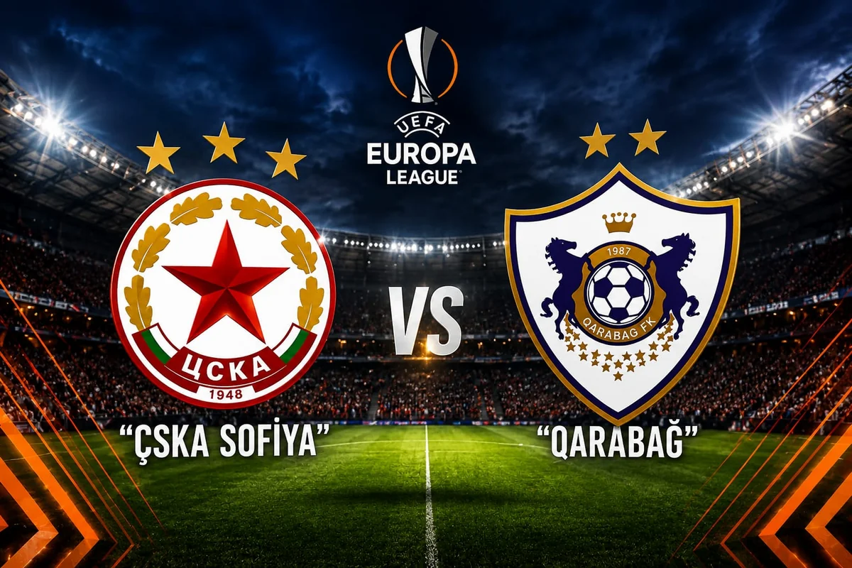 ÇSKA Sofiya – Qarabağ matçının start heyətləri açıqlandı